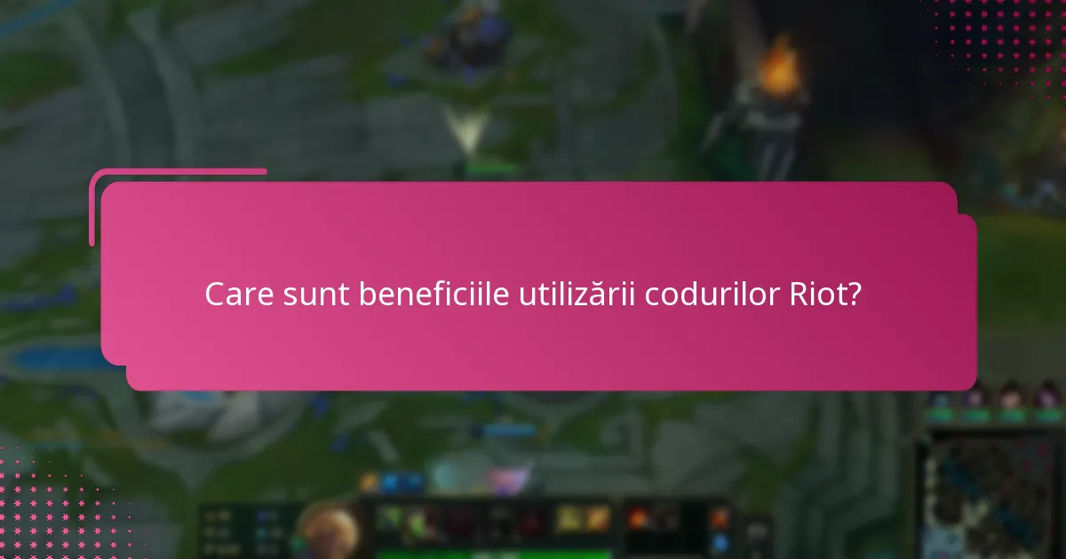 Cum să valorifici codurile Riot pas cu pas?