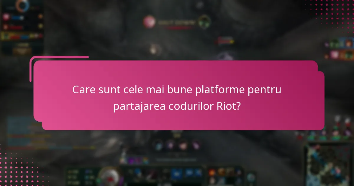Cum să partajezi codurile Riot responsabil?