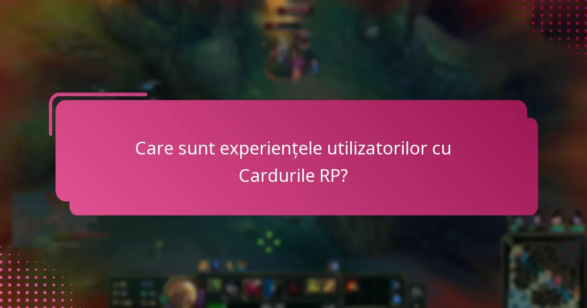 Care sunt întrebările frecvente despre utilizarea Cardului RP?