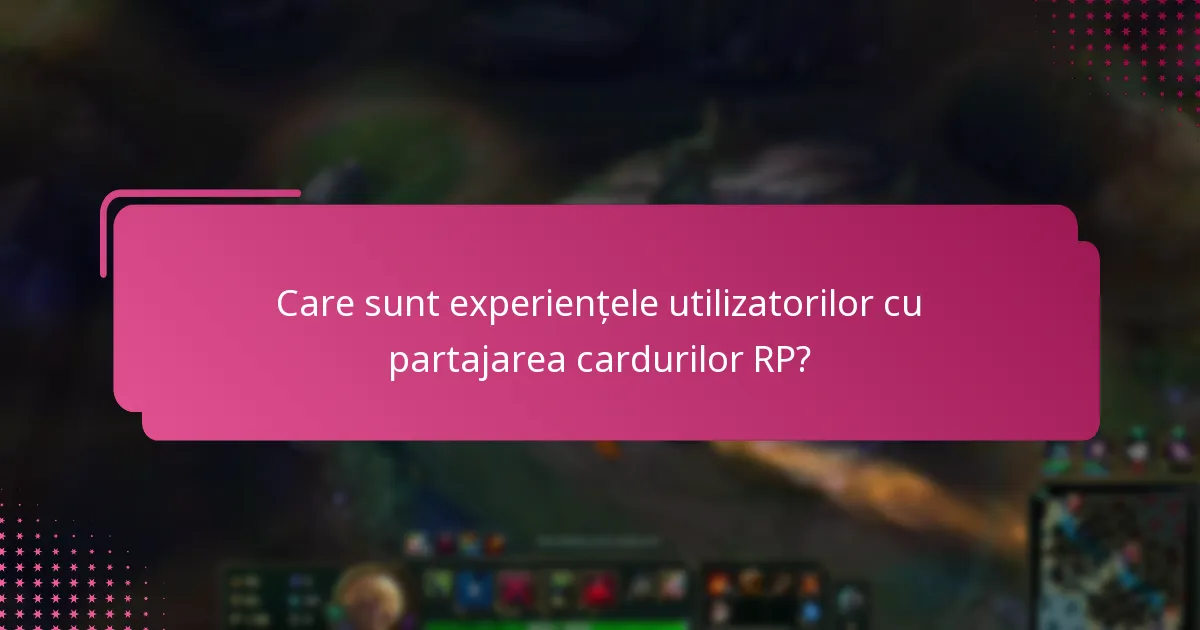 Care sunt liniile directoare pentru partajarea cardurilor RP?