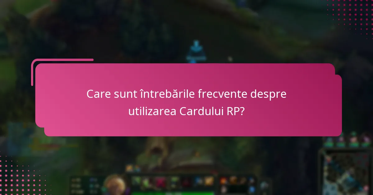 Care sunt experiențele utilizatorilor cu Cardurile RP?