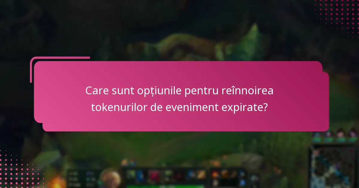 Ce înseamnă expirarea tokenului de eveniment?