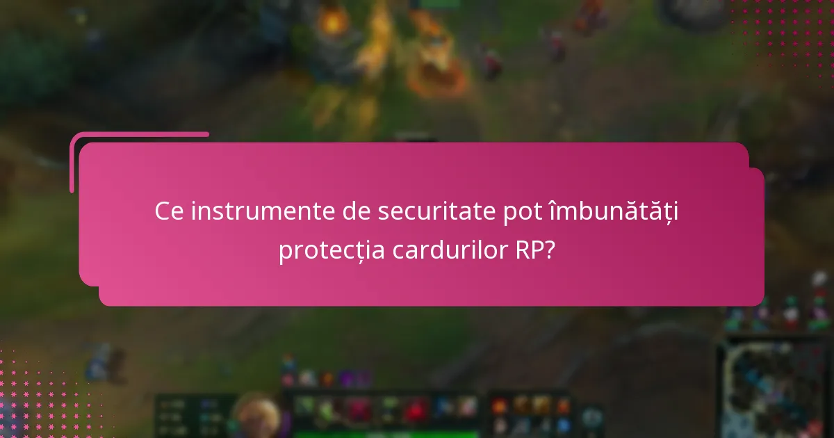 Ce măsuri pot proteja conturile legate de cardurile RP?