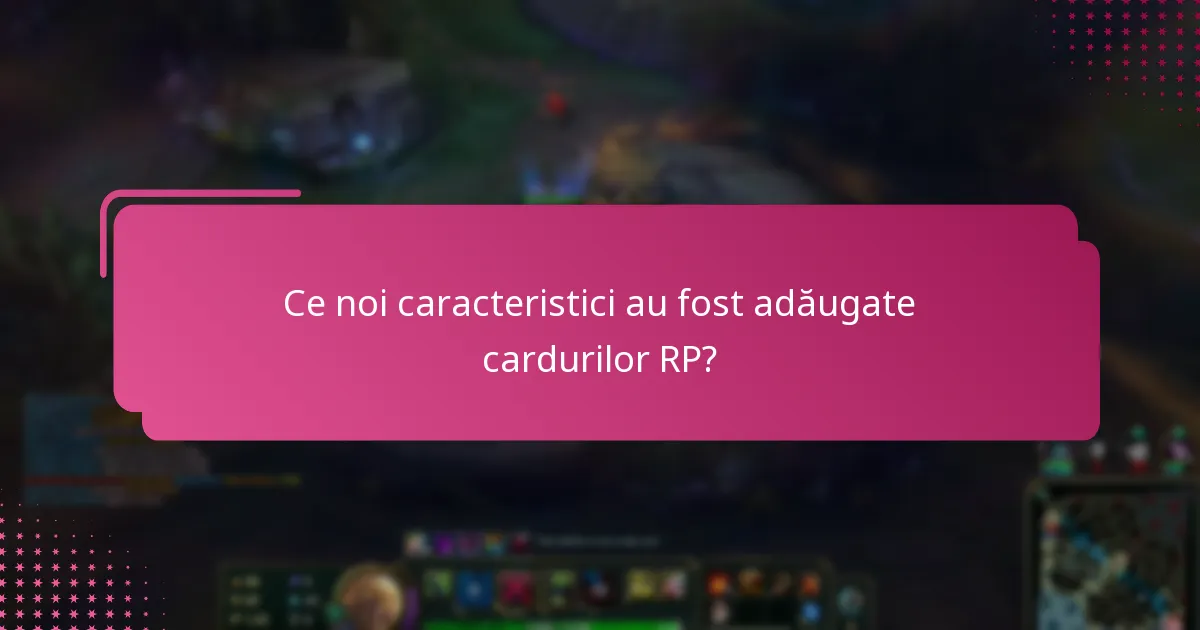 Cum afectează schimbările recente răscumpărarea cardurilor RP?