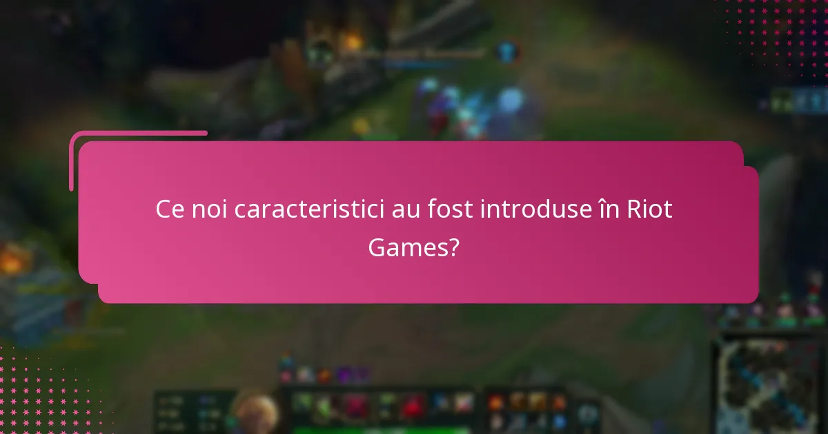 Cum afectează actualizările Riot Code experiența jucătorilor?