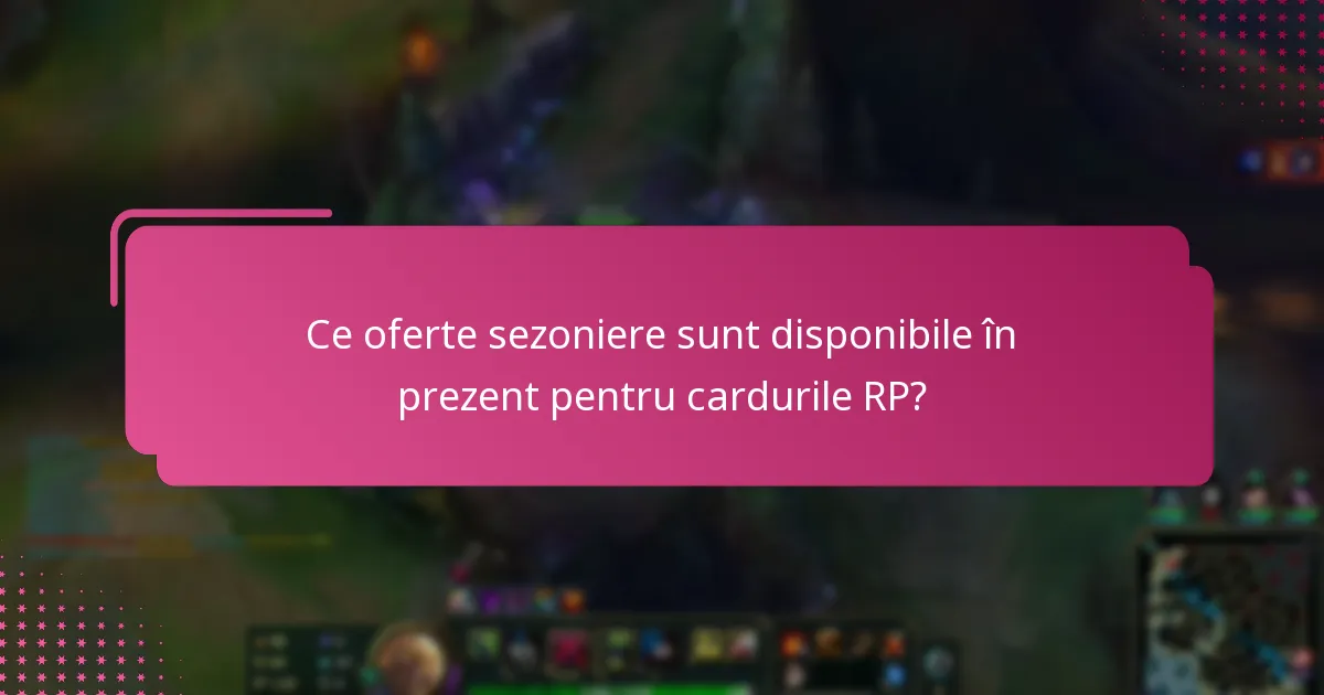 Care sunt beneficiile cardurilor RP limitate în timp?