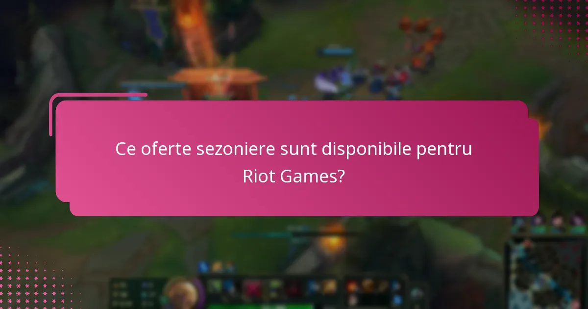 Ce evenimente speciale coincid cu promoțiile Riot Code?