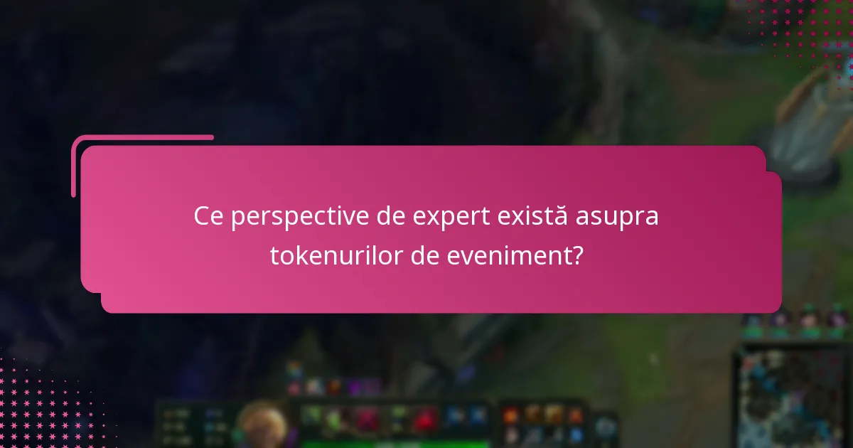 Ce experiențe au utilizatorii cu tokenurile de eveniment?