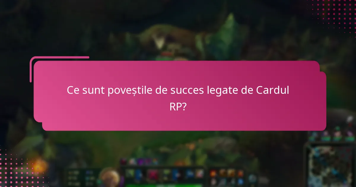 Ce sugestii pot îmbunătăți experiența cu Cardul RP?