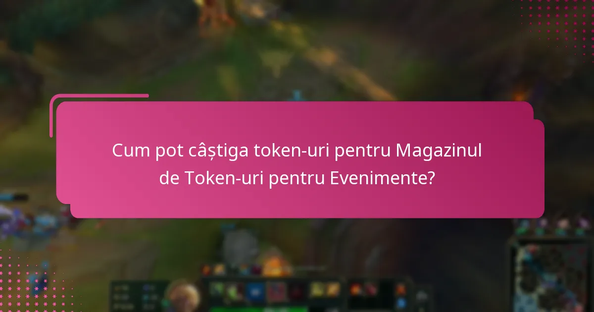 Când se deschide și se închide Magazinul de Token-uri pentru Evenimente?