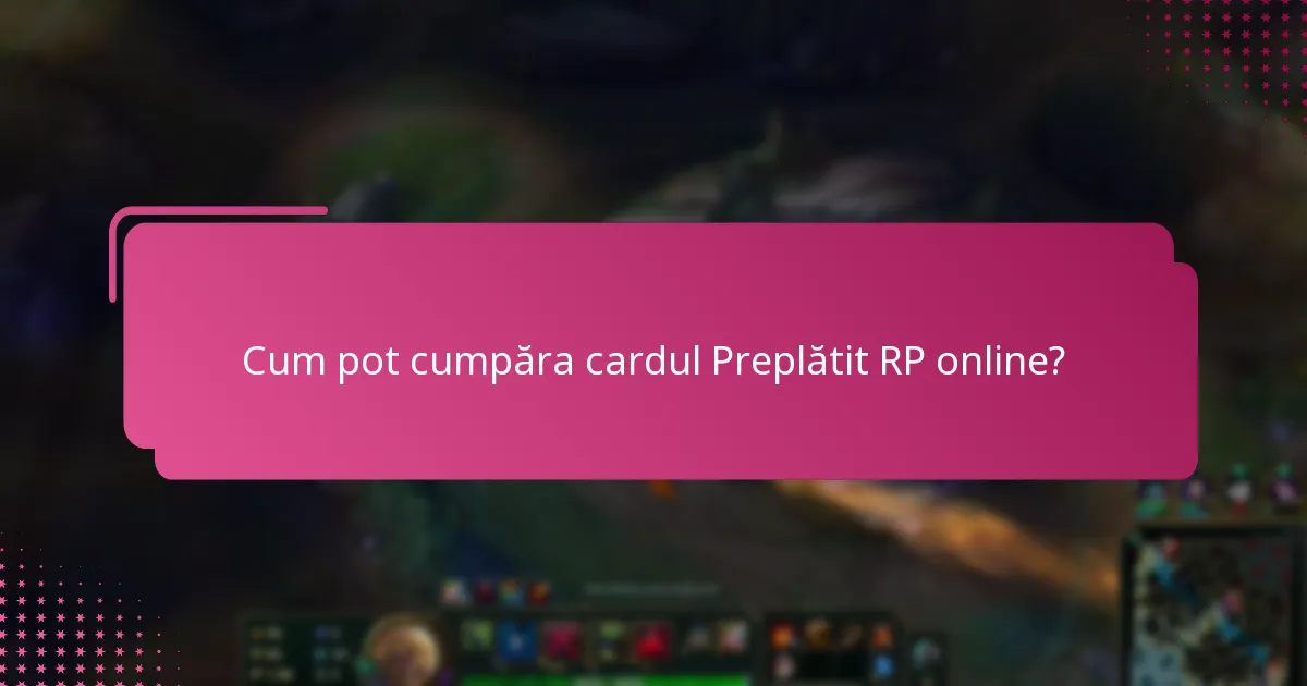 Cum pot cumpăra cardul Preplătit RP online?