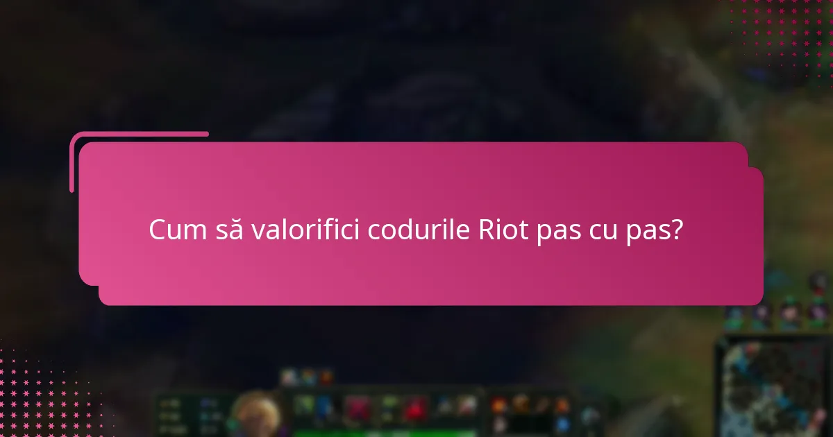 Ce instrumente pot îmbunătăți utilizarea codurilor Riot?